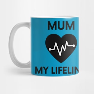 My Mum, My Lifeline: Gratitude in Every Hug Tshirt Mug